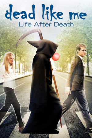 Dead Like Me: Life After Death 2009