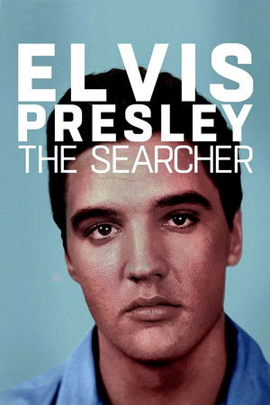 Elvis Presley: The Searcher (2018)