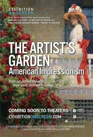 Exhibition on Screen The Artists Garden American Impressionism (2017)