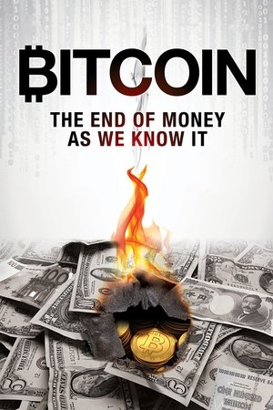 Bitcoin The End of Money as We Know It (2015)