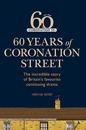 Coronation Street 60 Unforgettable Years (2020)