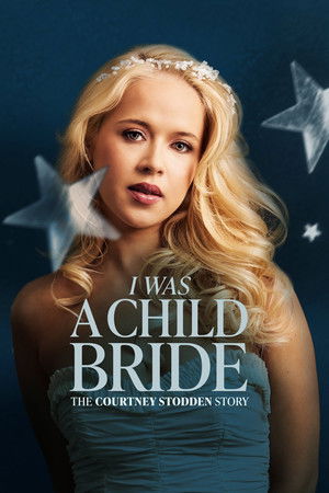 I Was A Child Bride The Courtney Stodden Story (2025)