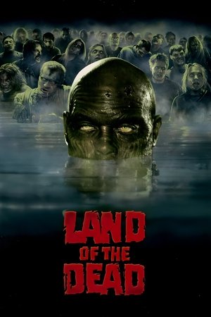 Land of the Dead (2005)