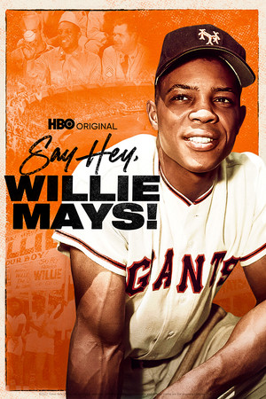 Say Hey, Willie Mays (2022)
