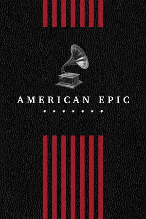 American Epic (2015-)