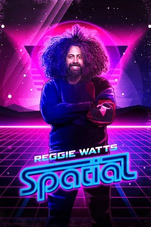 Reggie Watts: Spatial (2016)