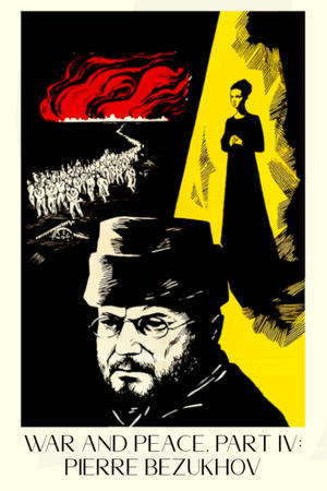 War and Peace, Part IV: Pierre Bezukhov (1967)
