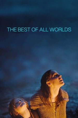 The Best of All Worlds (2017)