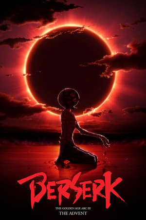 Berserk The Golden Age Arc III The Advent (2013)