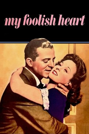 My Foolish Heart (1949)