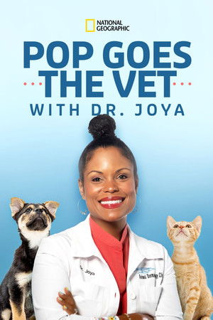 Pop Goes the Vet with Dr Joya (2022)
