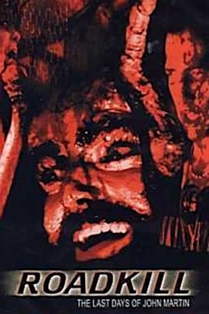 Roadkill: The Last Days of John Martin (1994)