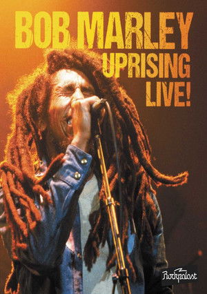 Bob Marley Uprising Live (1981)