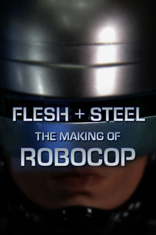 Flesh + Steel: The Making of RoboCop (2001)