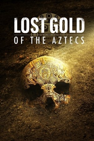 Lost Gold of the Aztecs (2022-)