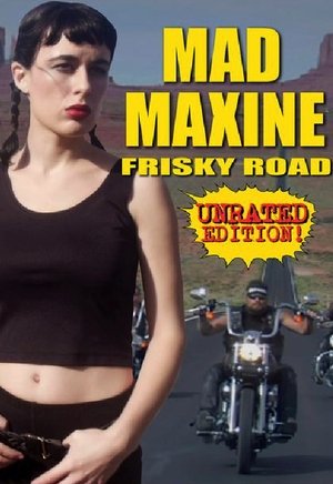 Mad Maxine Frisky Road (2018)