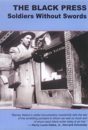 The Black Press Soldiers Without Swords (1999)
