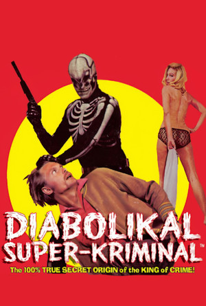 The Diabolikal SuperKriminal (2007)