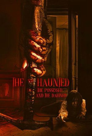 The Haunted, the Possessed and the Damned (2023)