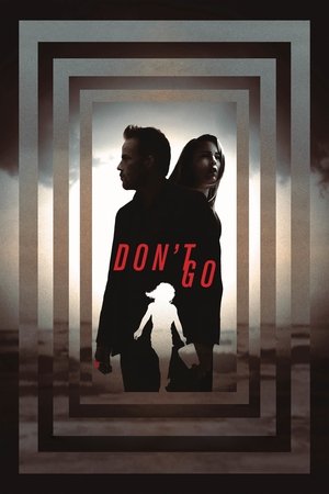 Dont Go (2018)