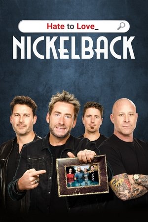 Hate to Love Nickelback (2023)