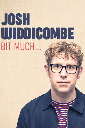 Josh Widdicombe Bit Much (2024)