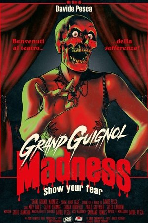 Grand Guignol madness Show your fear (2020)