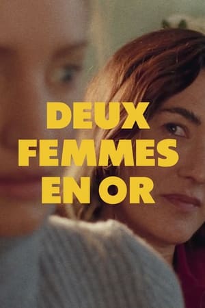 Deux femmes en or (2025)