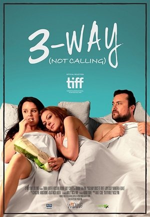 3Way (Not Calling) (2016)