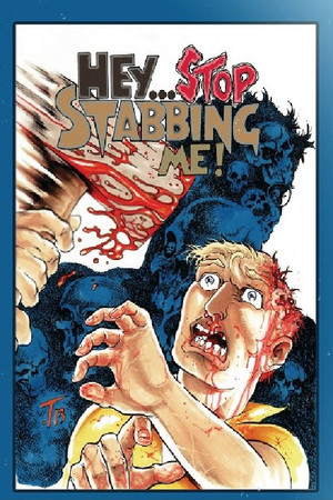 Hey, Stop Stabbing Me (2003)