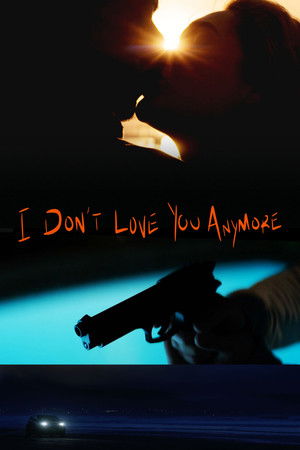 I Dont Love You Anymore (2025)