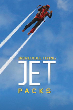Incredible Flying Jet Packs (2015)