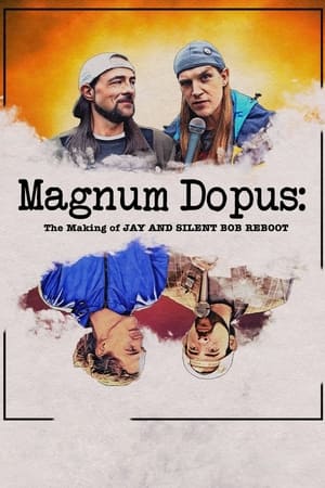 Magnum Dopus The Making of Jay and Silent Bob Reboot (2020)