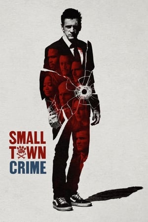 Small Town Crime (2017)