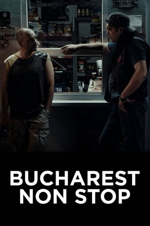 Bucharest Non Stop (2015)