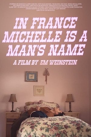 In France Michelle is a Mans Name (2020)