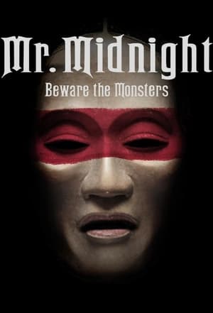 Mr Midnight Beware the Monsters (2022)