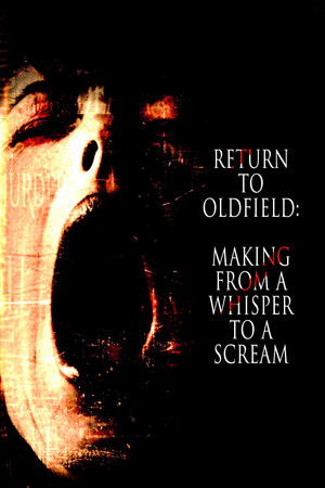 Return to Oldfield Making from a Whisper to a Scream (2015)