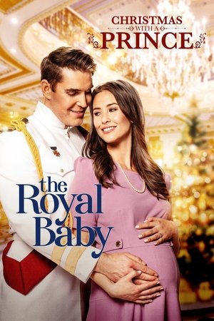Christmas with a Prince The Royal Baby (2021)