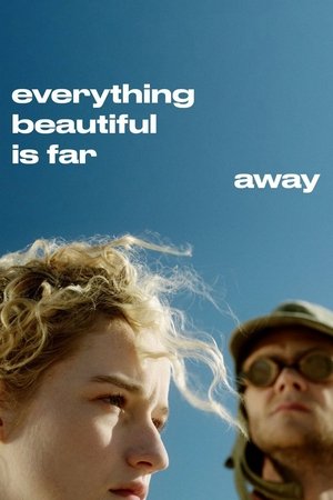 Everything Beautiful Is Far Away (2015)
