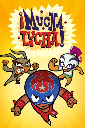 Mucha Lucha (2002 2005)
