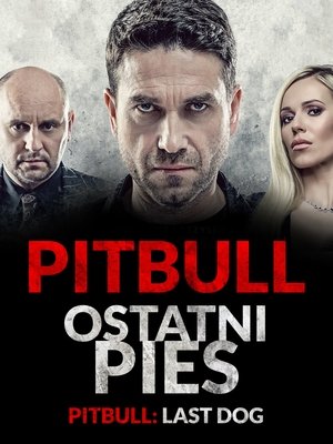 Pitbull: Last Dog (2018)