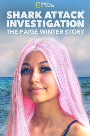 Shark Attack Investigation The Paige Winter Story (2021–)
