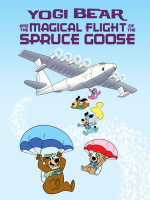Yogi Bear and the Magical Flight of the Spruce Goose (1987)