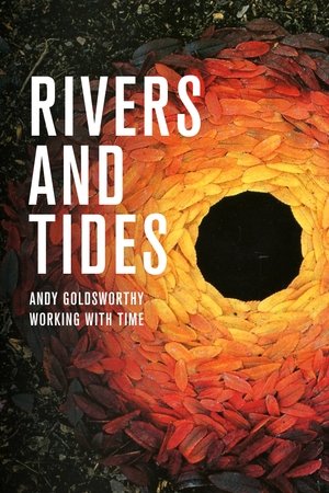 Rivers and Tides: Andy Goldsworthy Working with Time (2001)