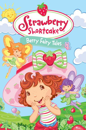 Strawberry Shortcake Berry Fairy Tales (2006)