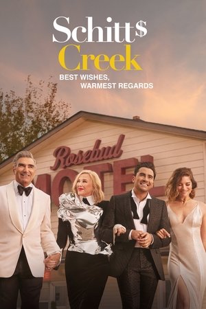 Best Wishes, Warmest Regards A Schitts Creek Farewell (2020)