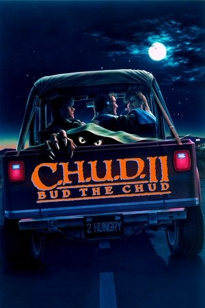 C.H.U.D. II: Bud the Chud (1989)