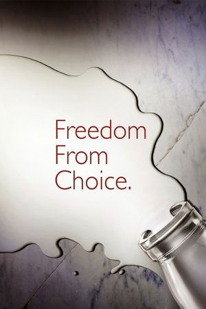 Freedom from Choice (2014)