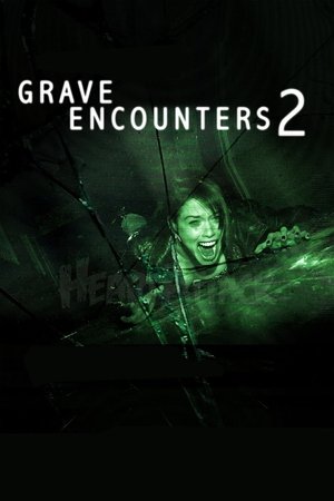 Grave Encounters 2 (2012)